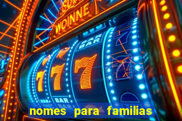 nomes para familias em jogos